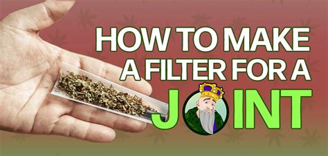 Weed 101: How to Make a Filter for a Joint | Crop King Seeds