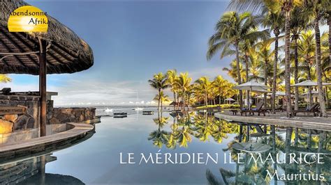 Le Méridien Ile Maurice, Mauritius - © Abendsonne Afrika - YouTube