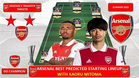 Arsenal Best Predicted Lineup in 2023 with Transfer Targets Kaoru Mitoma, Arsenal News, Summer ...