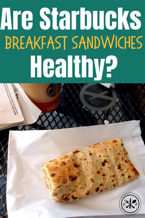 Are Starbucks Breakfast Sandwiches Healthy? - Hungry Hobby