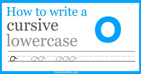 Cursive o – How to Write a Lowercase o in Cursive