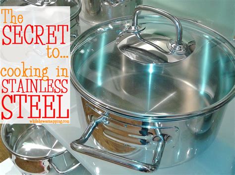 The Secret to Cooking in Stainless Steel | While He Was Napping