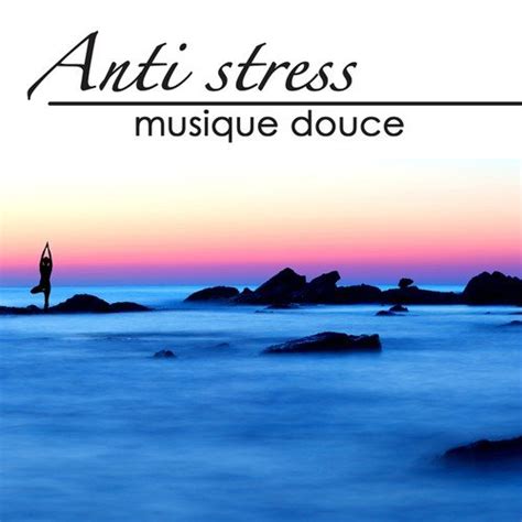 Nature (Musique Relaxante) - Song Download from Anti Stress – Musique douce pour détente et ...