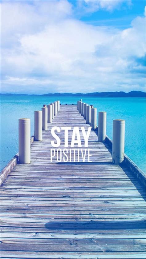 Stay Positive Motivational iPhone 8 Wallpapers Free Download