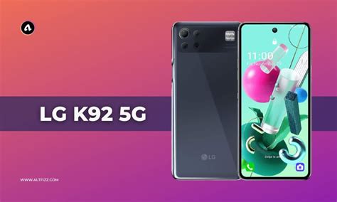 LG K92 5G: Review, Specifications, And Price - AltFizz