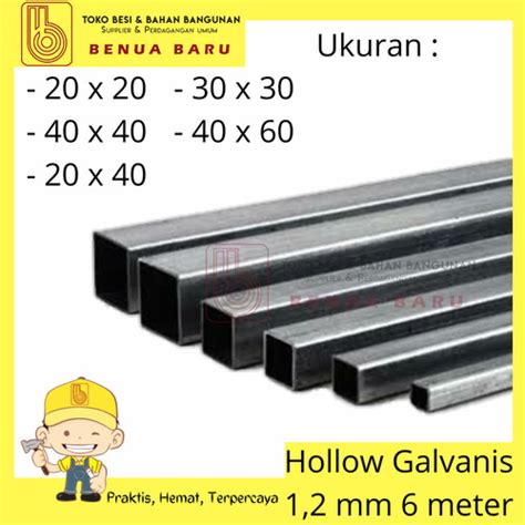 Jual Besi Hollow Galvanis Tebal 1,2 mm Panjang 6 Meter ( 30x20 20x40 40x40) - 20 x 40 - Kab ...