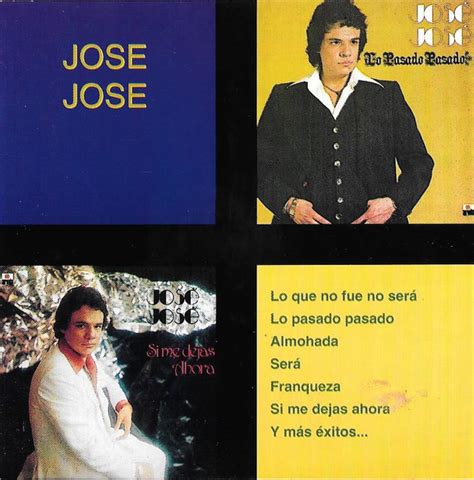 José José - Lo Pasado Pasado /Si Me Dejas Ahora (1994, (2 Albums On 1 CD), CD) | Discogs