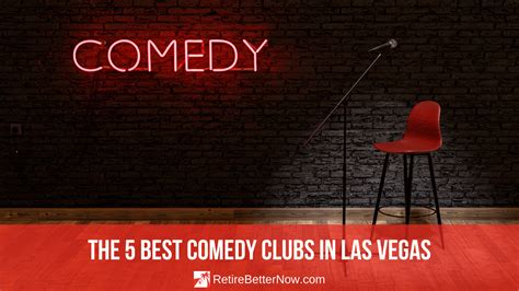 The 5 Best Comedy Clubs in Las Vegas | RetireBetterNow.com