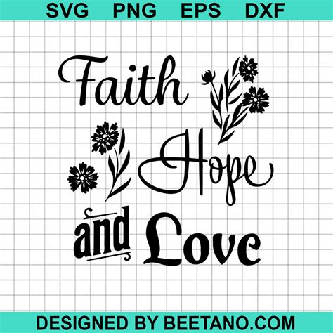 Faith hope love SVG, Faith flowers SVG, faith hope and love floral SVG