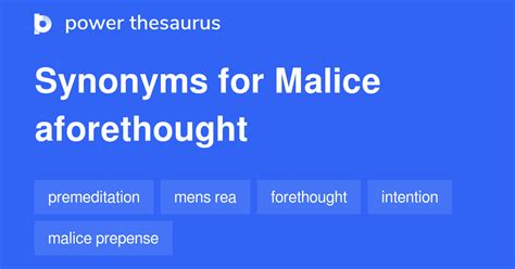 Malice Aforethought synonyms - 53 Words and Phrases for Malice Aforethought