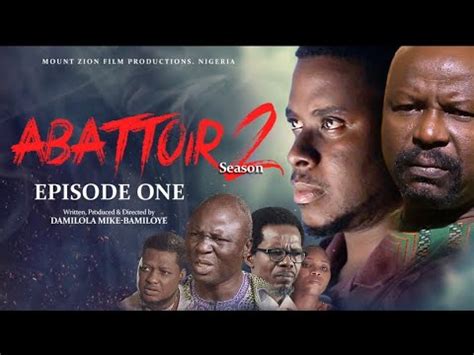 ABATTOIR SEASON 2 Episode 1 to 6 LATEST MOUNT ZION MOVIE | Flashgist