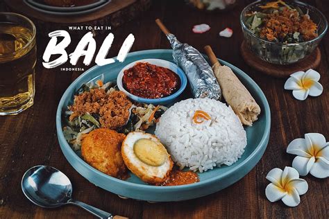 Balinese Food: 10 Dishes You Need to Try in Bali | Will Fly for Food