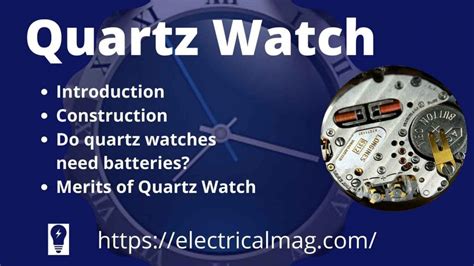 Quartz Watch Construction, Merits and Limitations | ElectricalMag