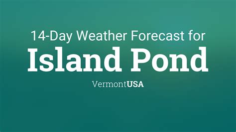 Island Pond, Vermont, USA 14 day weather forecast