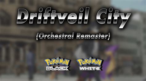 Driftveil City: Orchestral Remaster → Pokémon Black & White - YouTube Music