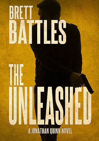 Unleashed | Brett Battles | Thriller Author