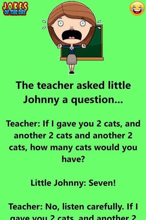 The Teacher asks Little Johnny A Question In Class | Teacher quotes funny, Funny stories for ...