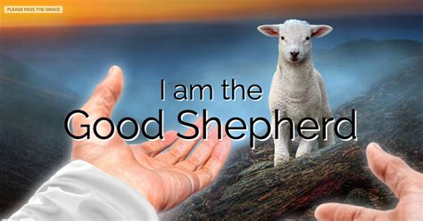 I am the Good Shepherd – Please Pass the Grace