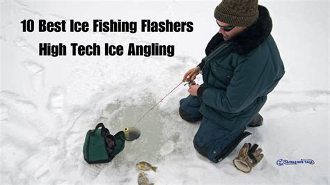 10 Best Ice Fishing Flashers: High Tech Ice Angling 2023