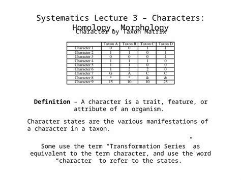 (PPTX) Systematics Lecture 3 – Characters: Homology, Morphology Character by Taxon Matrix ...