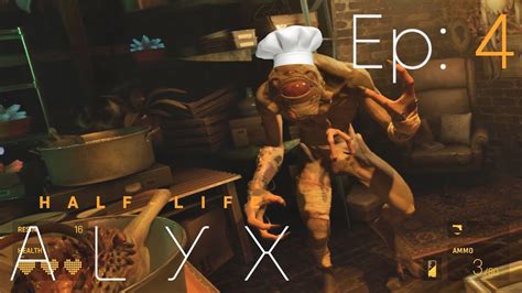 HALF LIFE ALYX Playthrough ep:4 ( Cooking Headcrabs with a Vortigaunt!! ) - YouTube