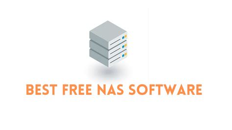 Best Free NAS Software For Linux & Windows In July 2024