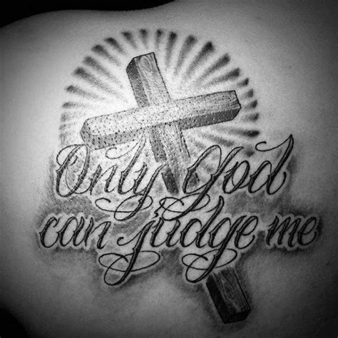 60 Only God Can Judge Me Tattoo Designs For Men - Quote Ink Ideas ...