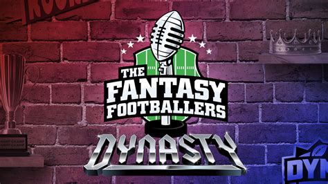 Dynasty is coming... - Fantasy Footballers Podcast