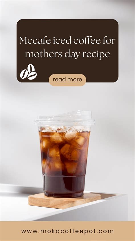 Mccafe iced coffee for mothers day recipe