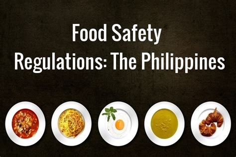 Food Safety Regulations Series: The Philippines - Asia Pacific Food ...