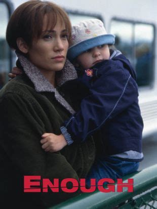 Enough (2002) - Michael Apted | Synopsis, Characteristics, Moods ...