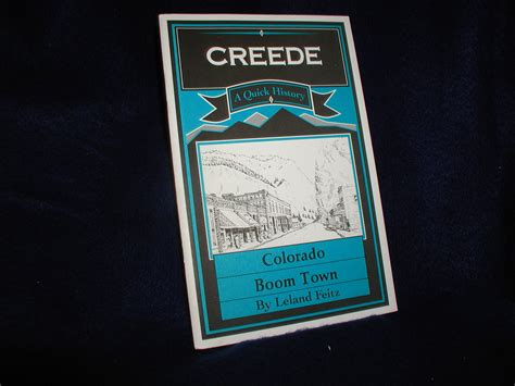 BIBLIO | A Quick History of Creede Colorado Boom Town by Feitz, Leland | Paperback | 1992 ...