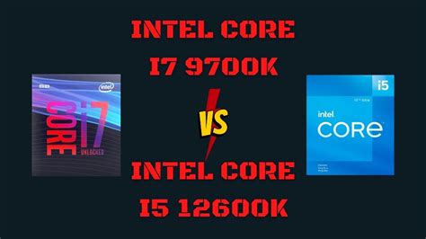 Intel Core i7 9700K vs i5 12600K – Which is the Best Mid-range CPU? - UBG