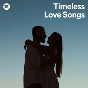 Timeless Love Songs - playlist by Spotify | Spotify