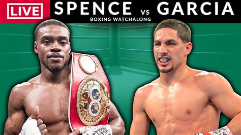 SPENCE vs GARCIA Full Fight - LIVE STREAMING - Live Boxing Watchalong - YouTube