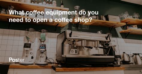 Coffee Shop Equipment List: A full checklist from experts with prices | Poster POS