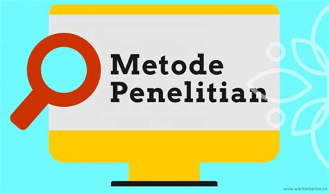 Motode Penelitian: Pengertian, Jenis, Manfaat, dan Contoh Lengkap