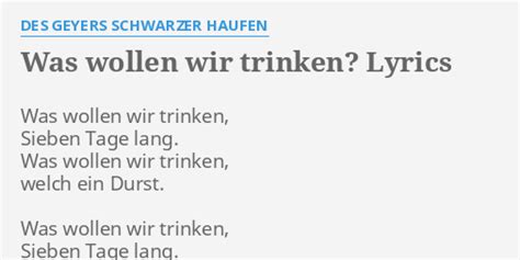 "WAS WOLLEN WIR TRINKEN?" LYRICS by DES GEYERS SCHWARZER HAUFEN: Was ...