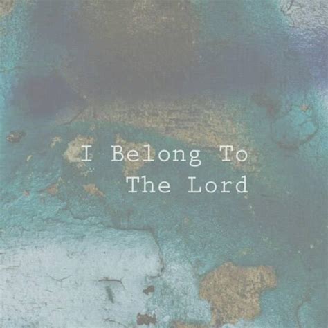 I Belong To The Lord