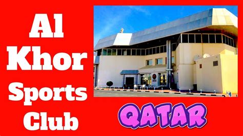 Al Khor stadium Al Khor Sports club Doha Qatar ports day 2018 - YouTube