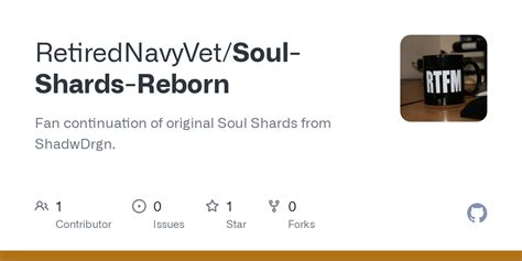 GitHub - RetiredNavyVet/Soul-Shards-Reborn: Fan continuation of ...