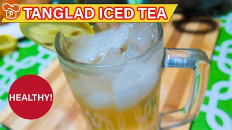 Tanglad Iced Tea Recipe - Pinoy Easy Recipes