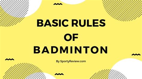 The Basic Rules of Badminton - What to Know? - Sporty Review