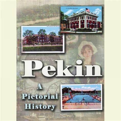 Pekin: A Pictorial History – Tazewell County Genealogical & Historical ...