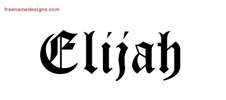 Blackletter Name Tattoo Designs Elijah Printable - Free Name Designs