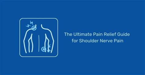 The Ultimate Pain Relief Guide for Shoulder Nerve Pain