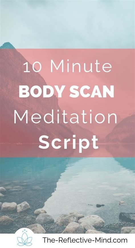 This 10 minute meditation body scan script is a powerful tool that you can use to bring yourself ...