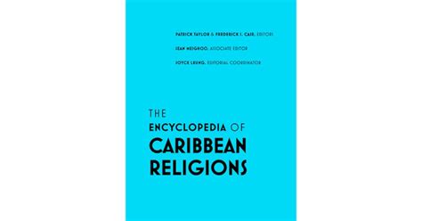 The Encyclopedia of Caribbean Religions: Volume 1: A - L; Volume 2: M ...