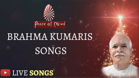 🔴NON-STOP Brahma Kumaris SONGS | LIVE STREAM | BK Meditation Songs ...