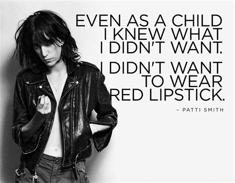 Great Patti Smith quote. | Patti smith, Patti, Wear red lipstick